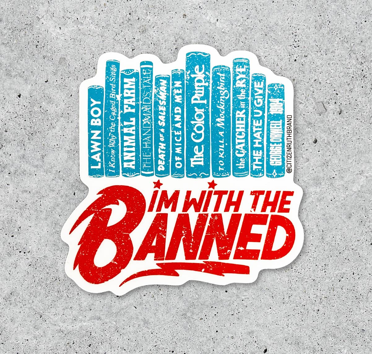 Citizen Ruth - I'm With The Banned Books Bowie Style vinyl sticker