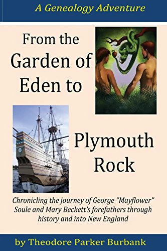 From the Garden of Eden to Plymouth Rock: Chronicling the journey of ?Mayflower? family forefathers through history and into New England