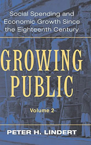 Growing Public: Volume 2, Further Evidence: Social Spending and Economic Growth since the Eighteenth Century