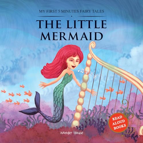 My First 5 Minutes Fairy Tales The Little Mermaid : Traditional Fairy Tales For Children (Abridged and Retold)