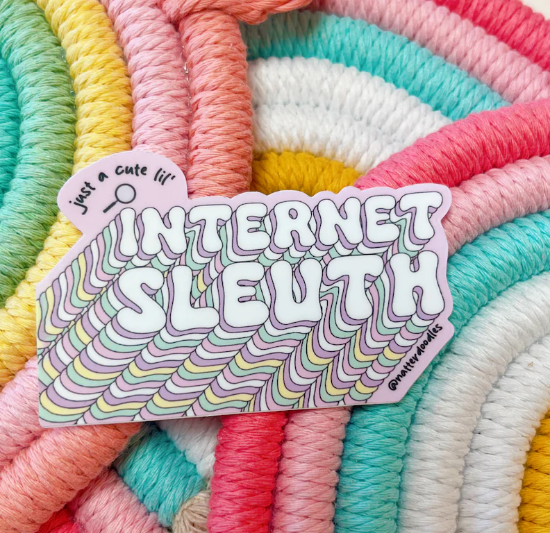NatterDoodle - Just a Cute Lil' Internet Sleuth Funny Waterproof Sticker