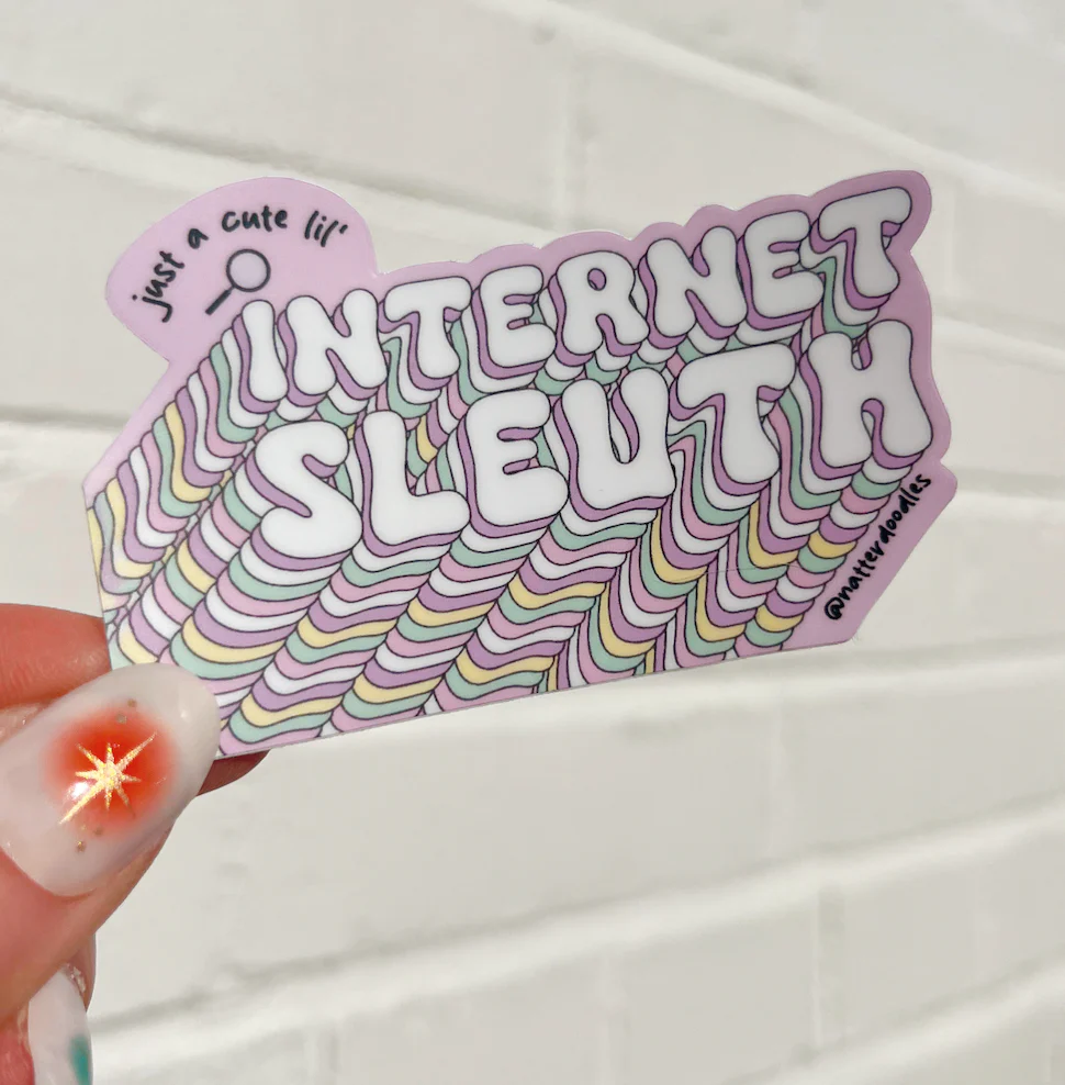 NatterDoodle - Just a Cute Lil' Internet Sleuth Funny Waterproof Sticker - Image 2