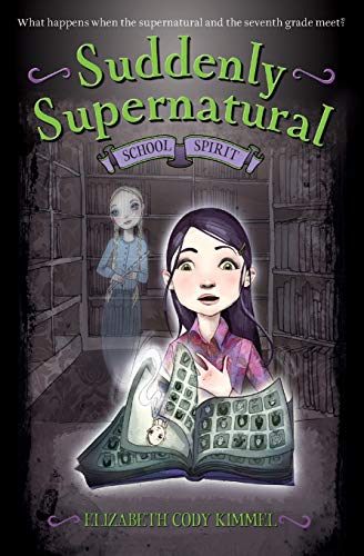 Suddenly Supernatural: School Spirit (Suddenly Supernatural, 1)