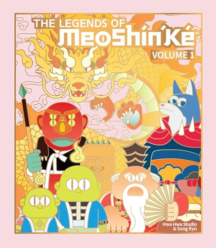 The Legends of MeoShín'Ké: An Illustrated Guide to Korean Monsters and Mythology (Volume 1) (MeoShin’Ke)