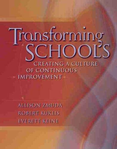 Transforming Schools: Creating a Culture of Continuous Improvement