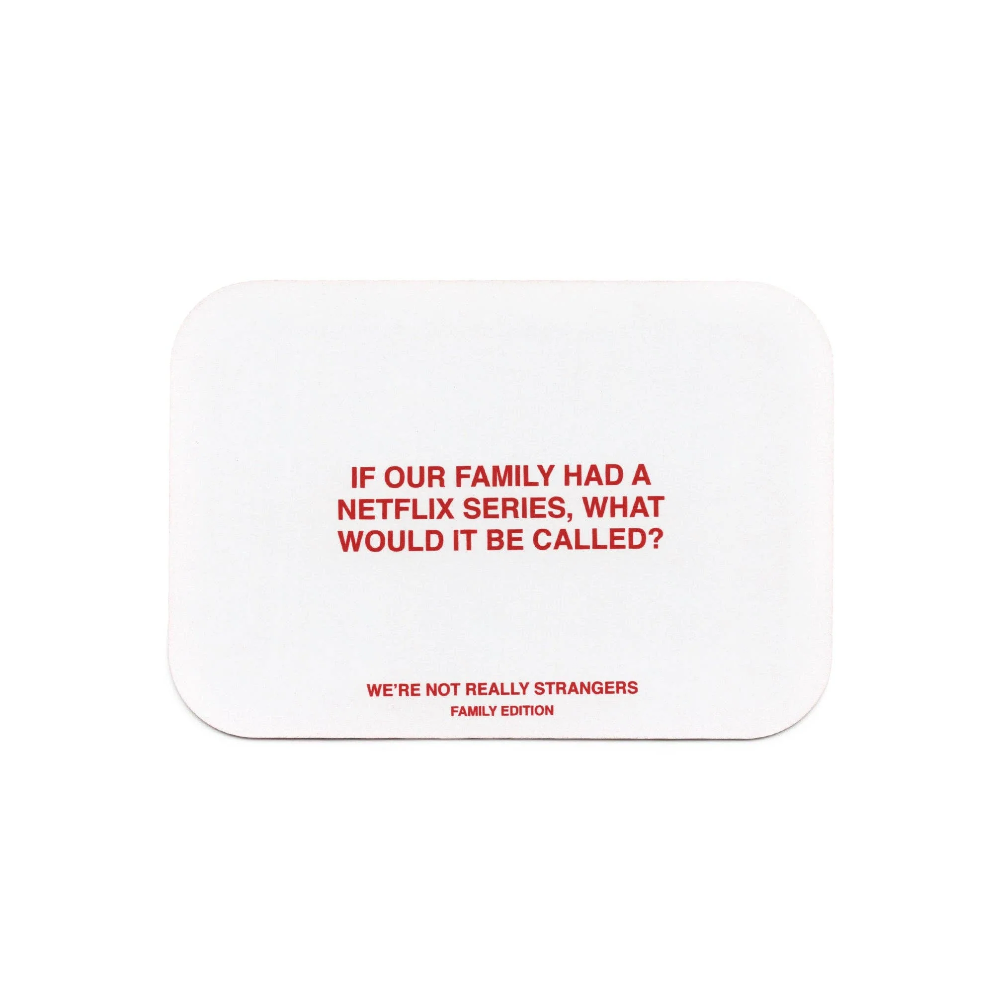 We're Not Really Strangers: Family Edition - Image 6